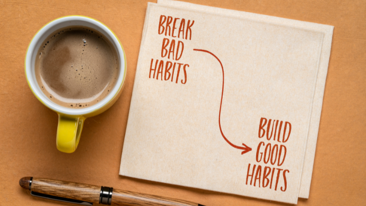 Bad habits vs. goog habits